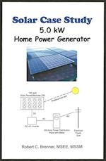 Solar Case Study: 5.0 kW Home Power Generator