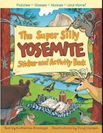 The Super Silly Yosemite Sticker and Activity Book