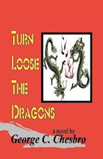 Turn Loose the Dragons