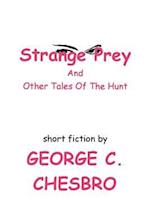 Strange Prey and Other Tales of the Hunt