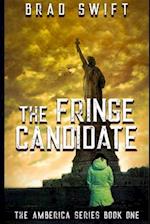 The Fringe Candidate