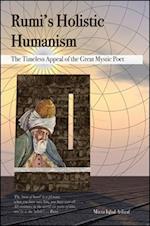 Rumi's Holistic Humanism