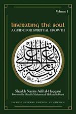 Liberating the Soul: A Guide for Spiritual Growth, Volume One 