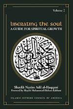 Liberating the Soul: A Guide for Spiritual Growth, Volume Two 