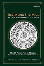 Liberating the Soul: A Guide for Spiritual Growth, Volume Four 