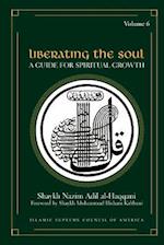 Liberating the Soul: A Guide for Spiritual Growth, Volume Six 