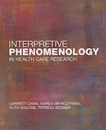 Interpretive Phenomenology in Health Care Research