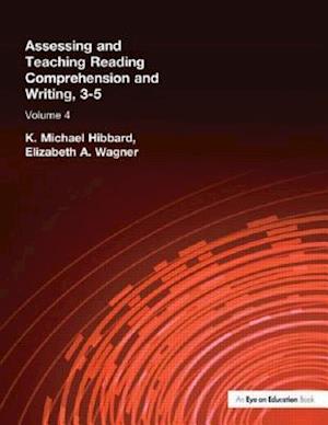 Assessing and Teaching Reading Composition and Writing, 3-5, Vol. 4