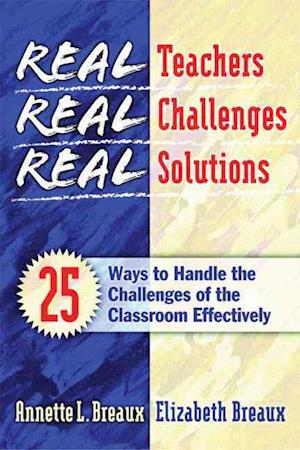 Real Teachers, Real Challenges, Real Solutions