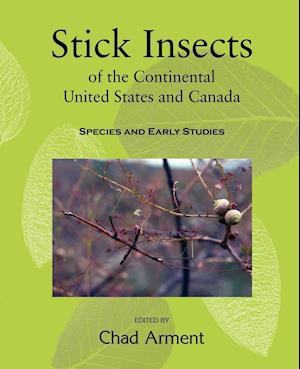 Stick Insects of the Continental United States and Canada
