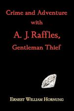 Crime and Adventure with A. J. Raffles, Gentleman Thief