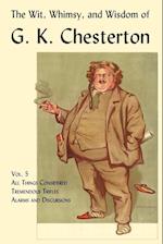 The Wit, Whimsy, and Wisdom of G. K. Chesterton, Volume 5