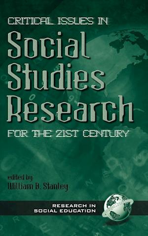 Critical Issues in Social Studies Research for the 21st Century (Hc)