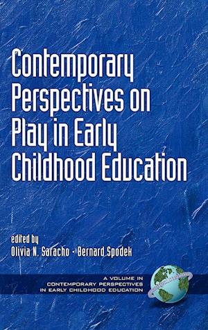 Contemporary Perspectives on Play in Early Childhood Education (Hc)