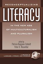 Reconceptualizing Literacy in the New Age of Multiculturalism and Pluralism (PB)