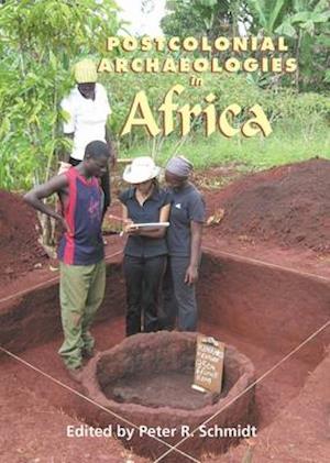 Postcolonial Archaeologies in Africa