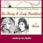 Sir Harry & Lady Frankland of Boston