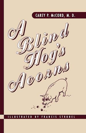 A Blind Hog's Acorns