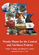 Woody Plants for the Central and Northern Prairies