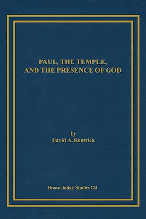 Paul, the Temple, and the Presence of God