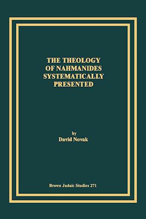 The Theology of Nahmanides Systematically Presented