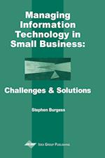 Managing Information Technology in Small Business