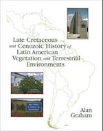 Late Cretaceous and Cenozoic History of Latin American Vegetation and Terrestrial Environments