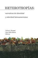 Heterotropías: narrativas de identidad y alteridad latinoamericana