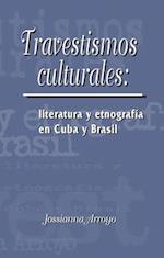 Travestismos culturales: literatura y etnografía en Cuba y Brasil