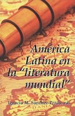 América Latina en la “literatura mundial”