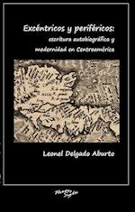 Excéntricos y periféricos: escritura autobiográfica y modernidad en Centroamérica