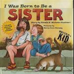 I Was Born to Be a Sister [With CD]
