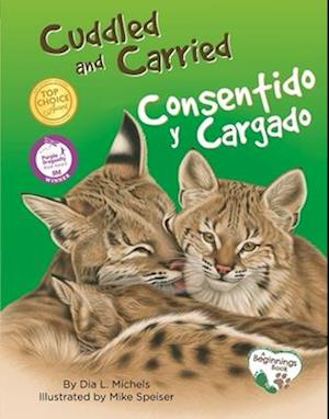 Cuddled and Carried / Consentido y Cargado