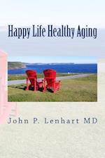 Happy Life Healthy Aging
