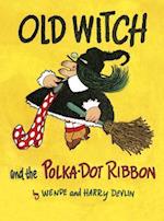 Old Witch and the Polka Dot Ribbon