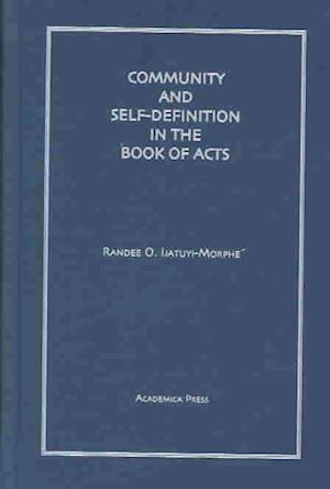 Community and Self-Definition in the Book of Acts