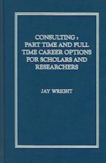 Wright, J:  Consulting: Part Time And Full Time Career Optio