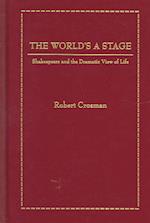 Crosman, R:  The World's a Stage