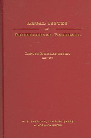 Kurlantzick, L:  Legal Issues In Professional Baseball