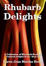 Rhubarb Delights Cookbook