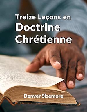 Treize Leçons en Doctrine Chrétienne