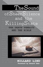 The Sound of Sheer Silence and the Killing State: The Death Penalty and the Bible 