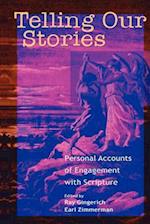 Telling Our Stories: Personal Accounts of Engagement with Scripture 