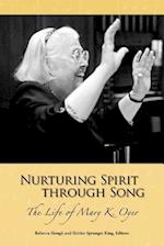 Nurturing Spirit Through Song: The Life of Mary K. Oyer 