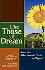 Like Those Who Dream: Sermons for Salford Mennonite Church and Beyond 