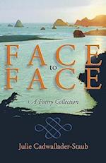 Face to Face: A Poetry Collection 