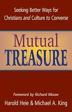 Mutual Treasure: Seeking Better Ways for Christians and Culture to Converse 