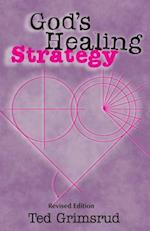 God's Healing Strategy, Revised Edition: An Introduction to the Bible's Main Themes 