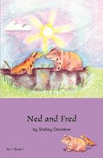 Ned and Fred
