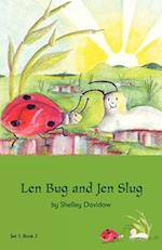 Len Bug and Jen Slug